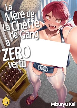 Téléchargez le livre :  Mon amie à zéro vertu - Tome 4 Mère de la cheffe