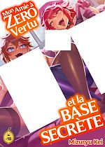 Télécharger le livre :  Mon amie à zéro vertu - Tome 6 Base secrète