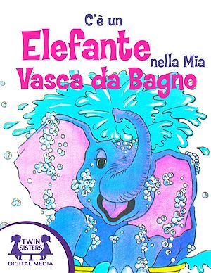 Download the eBook: C'è un Elefante nella Mia Vasca da Bagno