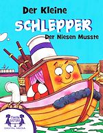 Download this eBook Der Kleine Schlepper Der Niesen Musste