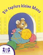 Download this eBook Die tapfere kleine Maus