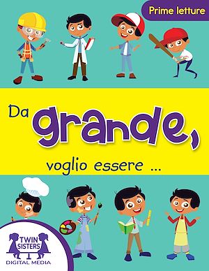 Download the eBook: Da Grande Voglio Essere. . .