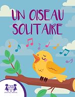 Download this eBook Un Oiseau Solitaire