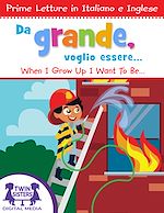 Download this eBook Da Grande Voglio Essere. . . / When I Grow Up I Want To Be. . .