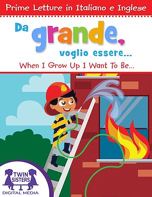 Download the eBook: Da Grande Voglio Essere. . . / When I Grow Up I Want To Be. . .
