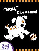 Download this eBook "Bau," Dice il Cane!