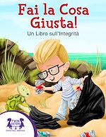 Download this eBook Fai la Cosa Giusta! – Un Libro sull'Integrità