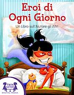 Download this eBook Eroi di Ogni Giorno