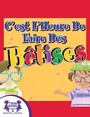 Download the eBook: C'est L'Heure De Faire Des Bêtises