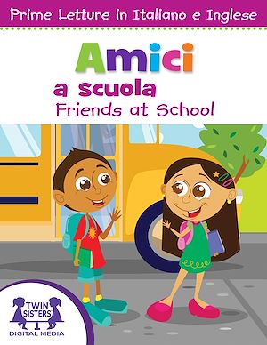 Download the eBook: Amici a Scuola / Friends At School