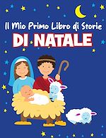 Download this eBook Il Mio Primo Libro di Storie di Natale