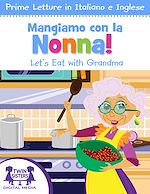 Download this eBook Mangiamo con la Nonna! / Let's Eat With Grandma