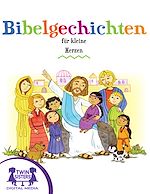 Download this eBook Bibelgeschichten für kleine Herzen