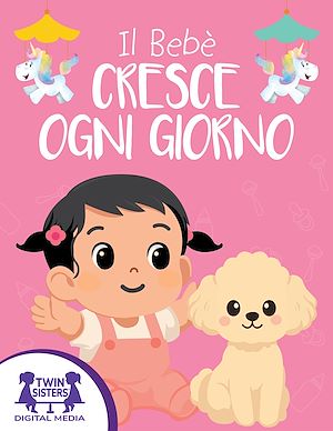 Download the eBook: Il Bebè Cresce Ogni Giorno