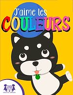 Download this eBook J'aime les couleurs