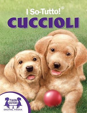 Download the eBook: I So-Tutto!® Cuccioli