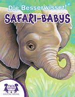 Download this eBook Die Besserwisser!® Safari-Babys