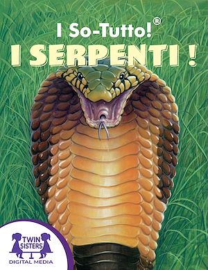 Download the eBook: I So-Tutto!® I Serpenti