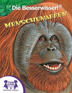 Download the eBook: Die Besserwisser!® Menschenaffen