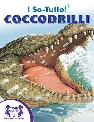 Download the eBook: I So-Tutto!® Coccodrilli