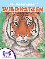 Download this eBook Die Besserwisser!® Wildkatzen