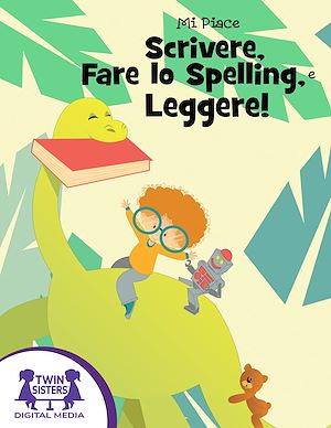 Download the eBook: Mi Piace Scrivere, Fare lo Spelling e Leggere