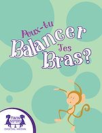 Download this eBook Peux-tu Balancer Tes Bras ?