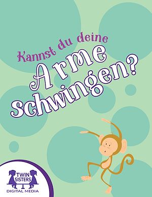Download the eBook: Kannst du deine Arme schwingen?