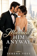 Télécharger le livre :  I Married Him Anyway