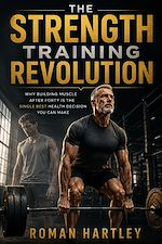 Download this eBook The Strength Training Revolution