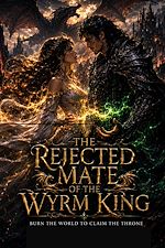Télécharger le livre :  THE REJECTED MATE OF THE WYRM KING