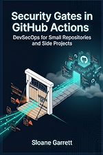 Télécharger le livre :  Security Gates in GitHub Actions