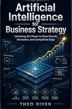 Télécharger le livre :  Artificial Intelligence for Business Strategy