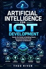 Télécharger le livre :  Artificial Intelligence for IoT Development  Subtitle