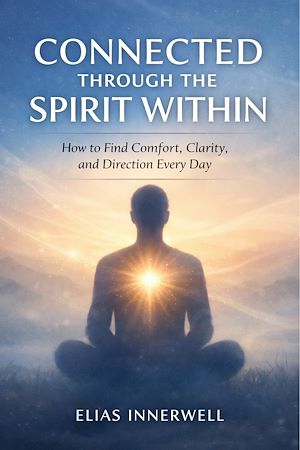 Download the eBook: CONNECTED THROUGH THE SPIRIT WITHIN