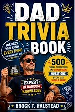 Download this eBook DAD TRIVIA BOOK FOR DADS WHO KNOW EVERYTHING (Or Think They Do)