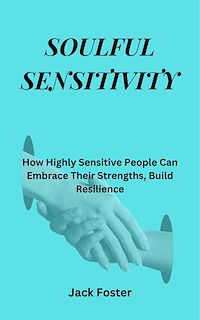 Download this ebook Soulful Sensitivity