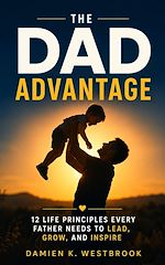 Download this eBook The Dad Advantage
