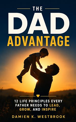 Download the eBook: The Dad Advantage