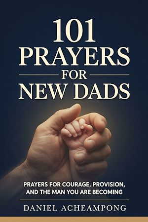 Download the eBook: 101 Prayers for New Dads