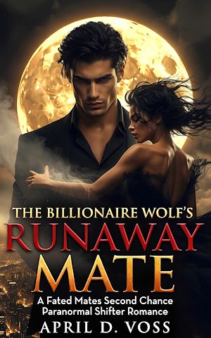Download the eBook: The Billionaire Wolf's Runaway Mate