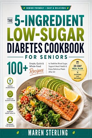 Download the eBook: The 5-Ingredient Low-Sugar Diabetes Cookbook for Seniors
