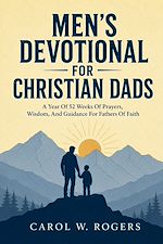 Download this eBook Men's Devotional For Christian Dads