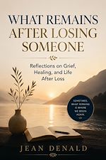 Download this eBook What Remains After Losing Someone