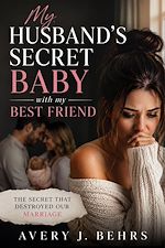 Download this eBook My Husband's Secret Baby with my Best Friend
