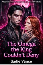 Download this eBook The Omega the King Couldn't Deny