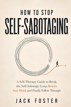 Download the eBook: How To Stop Self-Sabotaging