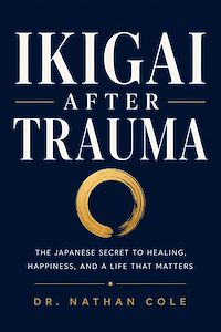 Download this ebook Ikigai After Trauma
