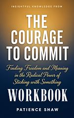 Download this eBook Insightful Knowledge from The Courage to Commit