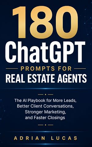 Download the eBook: 180 ChatGPT Prompts for Real Estate Agents